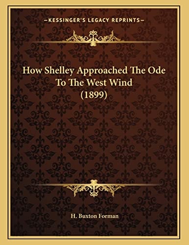 How Shelley Approached The Ode To The West Wind (1899)