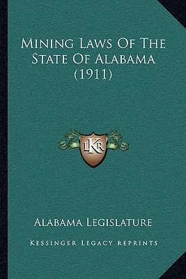 Mining Laws Of The State Of Alabama (1911)