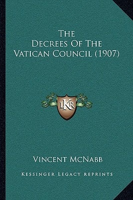 The Decrees Of The Vatican Council (1907)