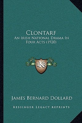 Clontarf: An Irish National Drama In Four Acts (1920)