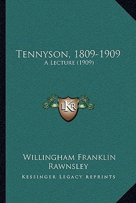 Tennyson, 1809-1909: A Lecture (1909)