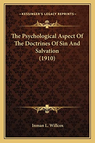 The Psychological Aspect Of The Doctrines Of Sin And Salvation (1910)