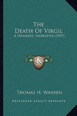 The Death Of Virgil: A Dramatic Narrative (1907)