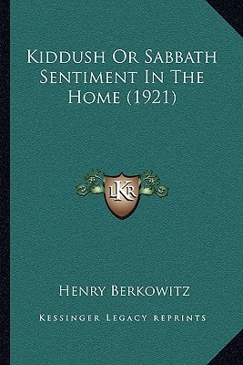Kiddush Or Sabbath Sentiment In The Home (1921)