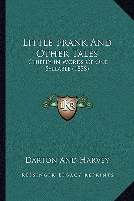 Little Frank And Other Tales: Chiefly In Words Of One Syllable (1838)