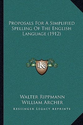 Proposals For A Simplified Spelling Of The English Language (1912)