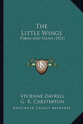 The Little Wings: Poems And Essays (1921)