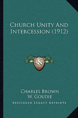 Church Unity And Intercession (1912)