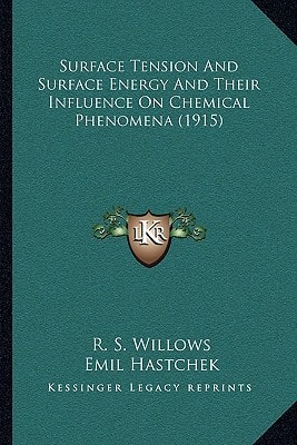 Surface Tension And Surface Energy And Their Influence On Chemical Phenomena (1915)