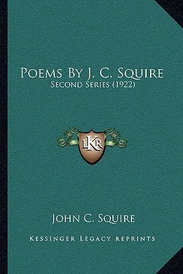 Poems By J. C. Squire: Second Series (1922)