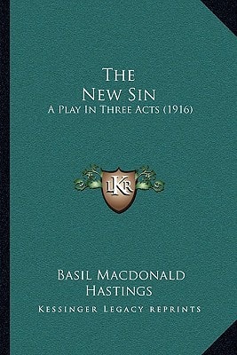 The New Sin: A Play In Three Acts (1916)