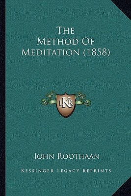 The Method Of Meditation (1858)