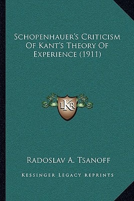 Schopenhauer's Criticism Of Kant's Theory Of Experience (1911)