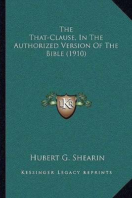 The That-Clause, In The Authorized Version Of The Bible (1910)