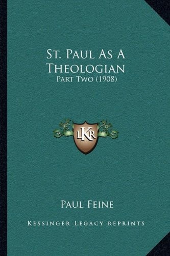 St. Paul As A Theologian: Part Two (1908)