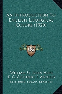 An Introduction To English Liturgical Colors (1920)