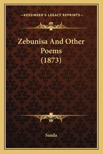Zebunisa And Other Poems (1873)