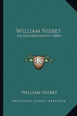 William Nisbet: An Autobiography (1886)
