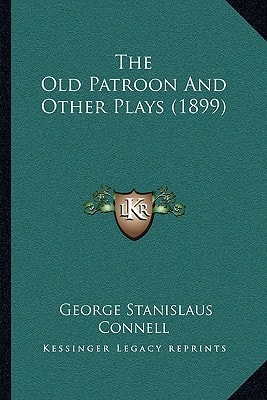 The Old Patroon And Other Plays (1899)