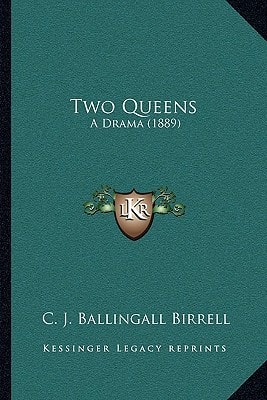 Two Queens: A Drama (1889)