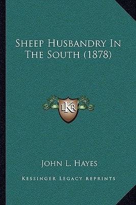 Sheep Husbandry In The South (1878)