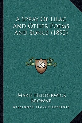 A Spray Of Lilac And Other Poems And Songs (1892)