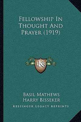 Fellowship In Thought And Prayer (1919)