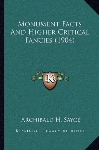 Monument Facts And Higher Critical Fancies (1904)