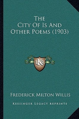 The City Of Is And Other Poems (1903)