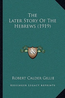 The Later Story Of The Hebrews (1919)