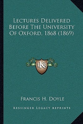 Lectures Delivered Before The University Of Oxford, 1868 (1869)
