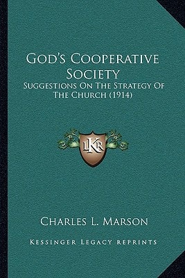 God's Cooperative Society: Suggestions On The Strategy Of The Church (1914)
