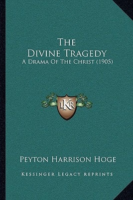 The Divine Tragedy: A Drama Of The Christ (1905)