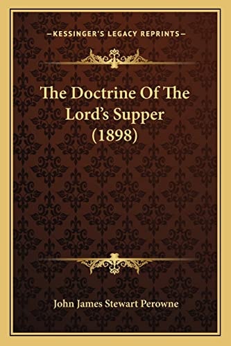 The Doctrine Of The Lord's Supper (1898)