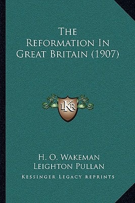 The Reformation In Great Britain (1907)