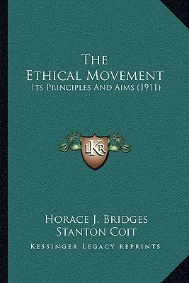 The Ethical Movement: Its Principles And Aims (1911)