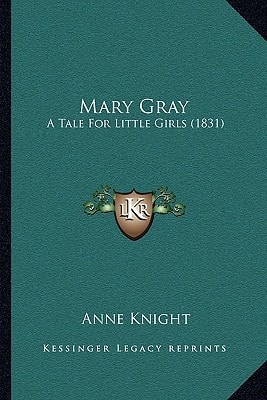 Mary Gray: A Tale For Little Girls (1831)