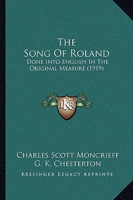 The Song Of Roland: Done Into English In The Original Measure (1919)