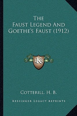 The Faust Legend And Goethe's Faust (1912)