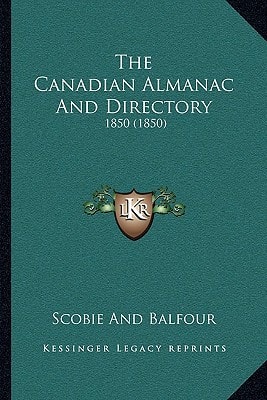 The Canadian Almanac And Directory: 1850 (1850)