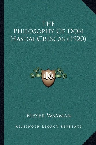 The Philosophy Of Don Hasdai Crescas (1920)