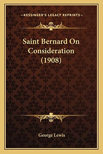 Saint Bernard On Consideration (1908)