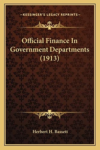 Official Finance In Government Departments (1913)