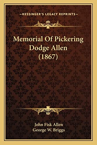 Memorial Of Pickering Dodge Allen (1867)