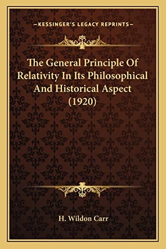 The General Principle Of Relativity In Its Philosophical And Historical Aspect (1920)