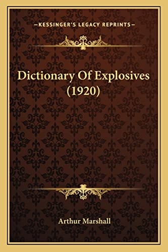Dictionary Of Explosives (1920)