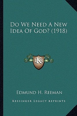 Do We Need A New Idea Of God? (1918)