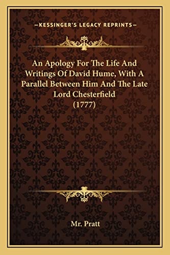 An Apology For The Life And Writings Of David Hume, With A Parallel Between Him And The Late Lord Chesterfield (1777)