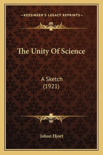 The Unity Of Science: A Sketch (1921)