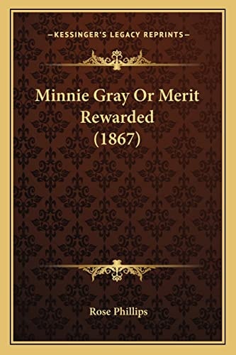 Minnie Gray Or Merit Rewarded (1867)